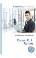 Robert E. L. Rainey: (English)