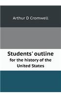 Students' Outline for the History of the United States