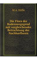 Die Flora Der Bodenseegegend Mit Vergleichender Betrachtung Der Nachbarfloren