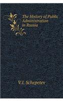 The History of Public Administration in Russia