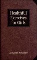 Healthful Exercises for Girls