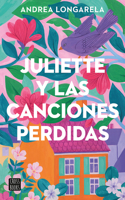 Juliette Y Las Canciones Perdidas / Juliette and the Lost Songs