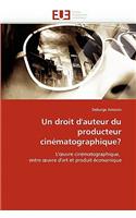 Droit d''auteur Du Producteur Cinématographique?