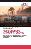 USO de Hongos Entomopatógenos