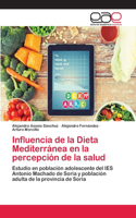 Influencia de la Dieta Mediterránea en la percepción de la salud