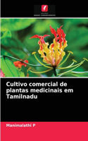 Cultivo comercial de plantas medicinais em Tamilnadu
