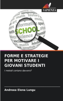 Forme E Strategie Per Motivare I Giovani Studenti