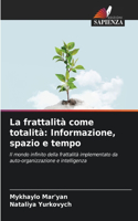 La frattalità come totalità