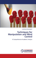 Techniques for Manipulation and Mind Control