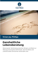 Ganzheitliche Lebensberatung