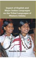 Impact of English and major Indian Languages on the Tribal Languages of Western Odisha