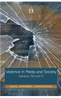 Violence in Media and Society
