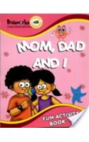 Mom Dad and I: Fun Activity Book 3