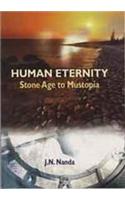 Human Elernity: Stone Agep Mustopia