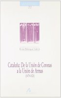 Cataluna, de la union de coronas a la union de armas