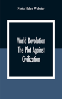 World Revolution; The Plot Against Civilization