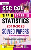 SSC CGL Tier II Paper III Statistics 2010 to 2023 Solved Papers With Detailed Explanations (English Medium) (4468)