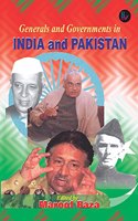 Generals and Governments in INDIA and PAKISTAN