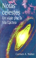 Notas Celestes: UN Viaje Por La via Lactea