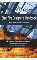Steel Fire Designer's Handbook with Worked Examples