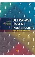 Ultrafast Laser Processing