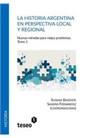 historia argentina en perspectiva local y regional