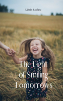 The Light of Smiling Tomorrows