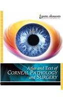 Atlas and Text of Corneal Pathology and Surgery