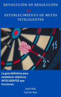 Revolución de resolución vs ESTABLECIMIENTO DE METAS INTELIGENTES