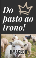 Do Pasto Ao Trono