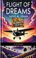 Flight of Dreams (Sapno Ki Udaan): Bollywood Blockbuster Story Idea Series