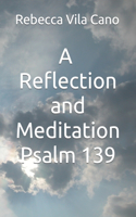 reflection and meditation Psalm 139