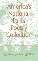 America's National Parks Poetry Collection: Poems for the 63 National Parks in America