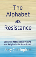 The Alphabet as Resistance