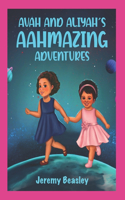 Avah and Aliyah's AAHMAZING Adventures