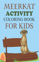 Meerkat Activity Coloring Book For Kids