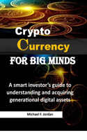 Cryptocurrency for Big Minds