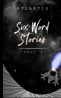 Six Word Stories