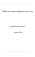 Manufacturing process management support device: United States Patent