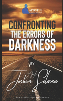Confronting The Errors of Darkness
