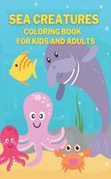 Sea Creatures Coloring Book for Kids and Adults