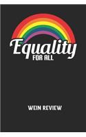 EQUALITY FOR ALL - Wein Review