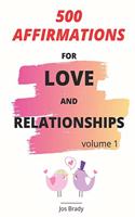 500 Affirmations For Love And Relationships Volume 1