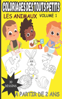 Coloriages des touts petits Les Animaux volume 1