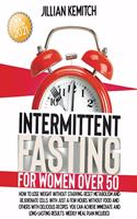 Intermittent Fasting for Women Over 50