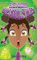 Even More Impossible Tales