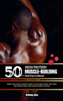 50g++ High Protein Muscle-Building Meal Prep Cookbook