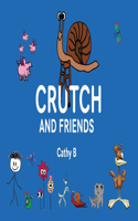 Crutch and Friends