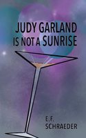 Judy Garland is Not a Sunrise
