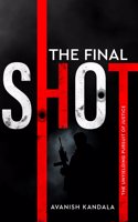 The Final Shot - The Unyielding Pursuit of Justice